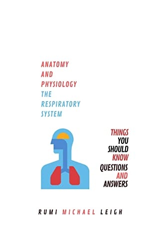 Anatomy and Physiology "The Respiratory System"