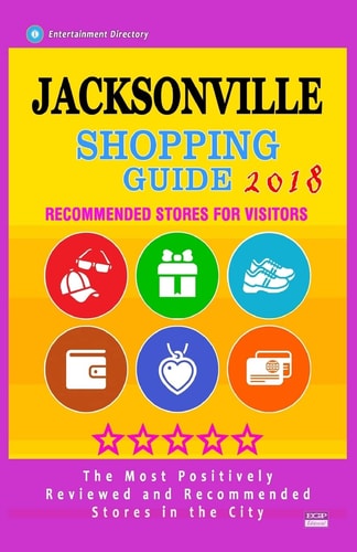 Jacksonville Shopping Guide 2018 Best Rated Stores in Jacksonville, Florida - Stores Recommended for Visitors, (Shopping Guide 2018)