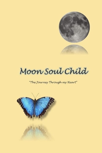 MoonSoulChild The Journey Through My Heart