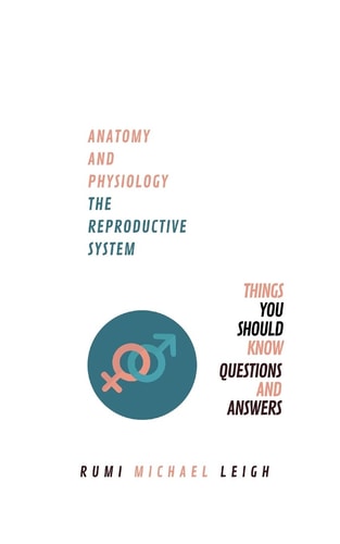Anatomy and Physiology "The Reproductive System"