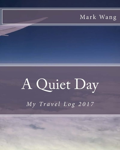 A Quiet Day My Travel Log 2017