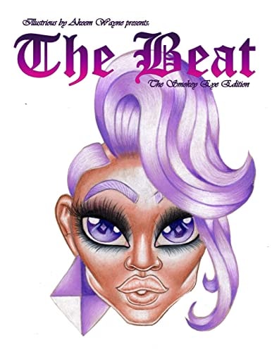 Illustrious by Akeem Wayne Presents The Beat: The Smokey Eye Edition