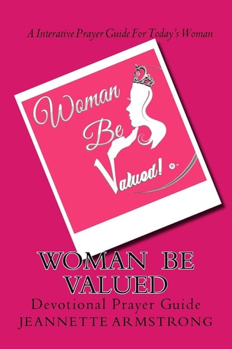 Woman Be Valued Devotional Study Guide