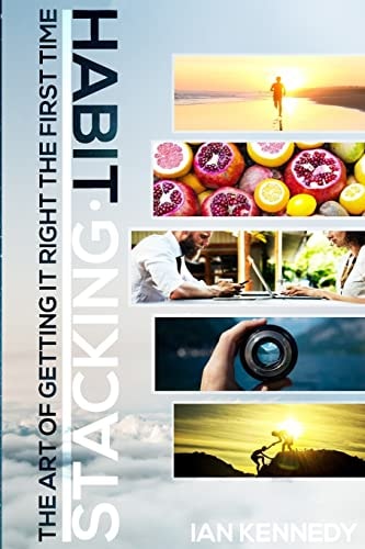 Habit Stacking Improve Your Life With Habit Stacking Today, Learn Mini Habits To Drastically Improve Your Life, Beat Procrastination And Hit Your Goals Now. Improve Your Productivity In This Guide!