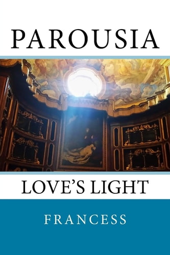 Parousia Love's Light