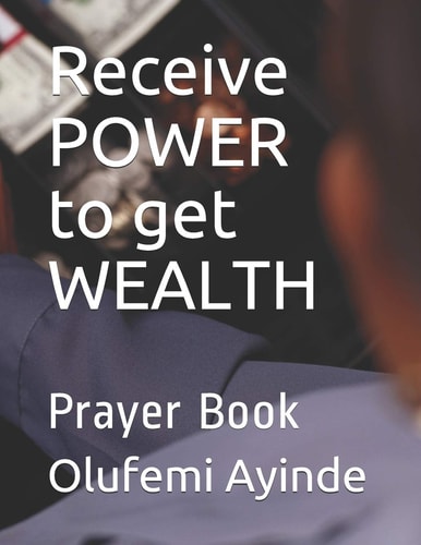 Receive POWER to Get WEALTH Christian Lifestyle