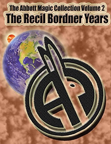 The Abbott Magic Collection Volume 2 The Recil Bordner Years