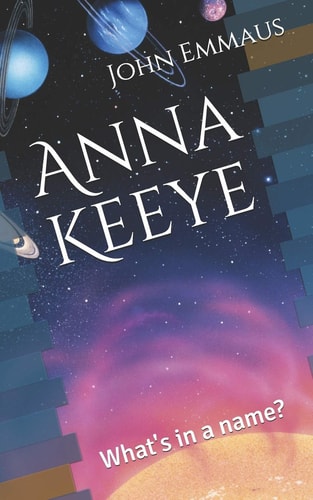 Anna Keeye What's in a Name?