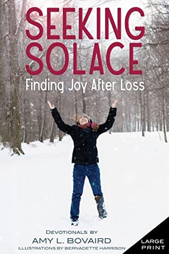 Seeking Solace Finding Joy After Loss
