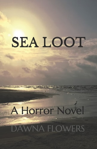 Sea Loot A Horror Novel