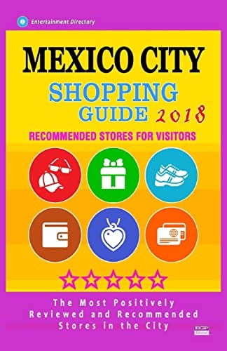 Mexico City Shopping Guide 2018 Best Rated Stores in Mexico City, Mexico - Stores Recommended for Visitors, (Shopping Guide 2018)