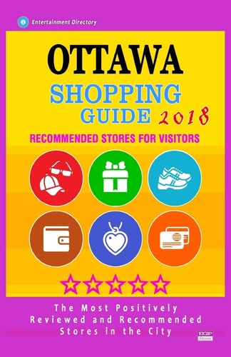 Ottawa Shopping Guide 2018 Best Rated Stores in Ottawa, Canada - Stores Recommended for Visitors, (Shopping Guide 2018)