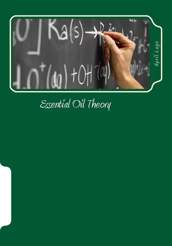 Essential Oil Theory Chemistry of Essential Oils