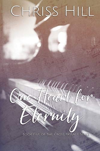 One Heart for Eternity Book 5 of the Cross Passage Series