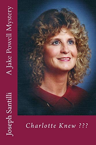 Charlotte Knew A Jake Powell Mystery