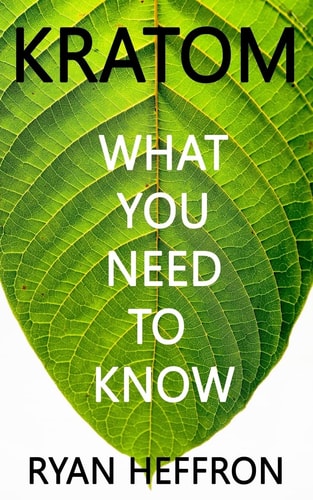 Kratom What You Need to Know