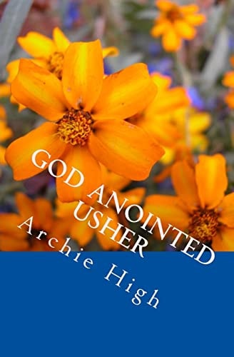 God Anointed Usher A Practical Hanbook for Church Ushers
