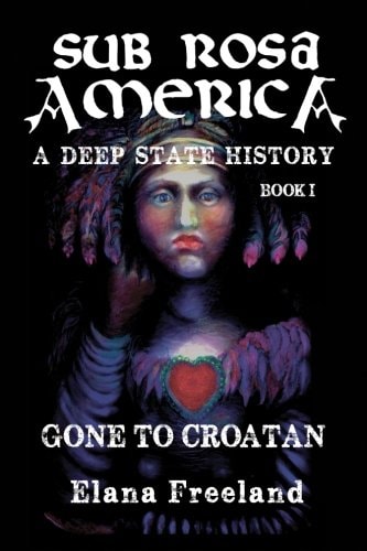 Sub Rosa America, Book I Gone to Croatan
