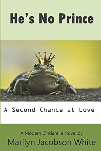 He's No Prince A Second Chance at Love