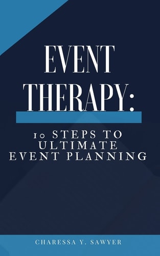 Event Therapy 10 Steps to Ultimate Event Planning