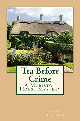 Tea Before Crime A Moriston House Mystery