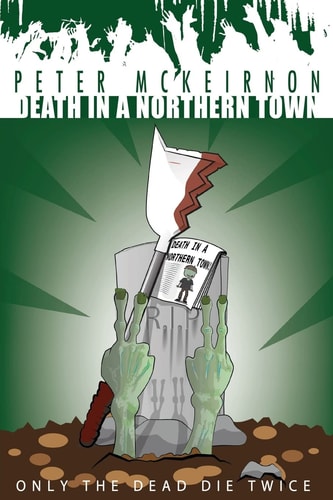 Death in a Northern Town 4 Only The Dead Die Twice
