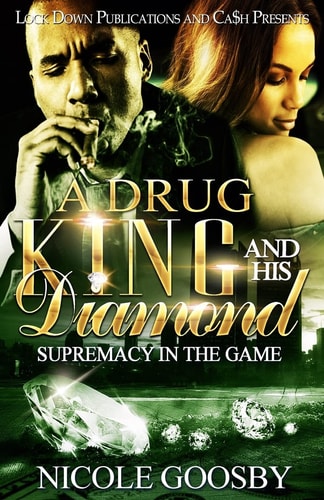A Drug King and His Diamond Supremacy in the Game