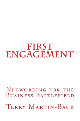 First Engagement Networking for the Business Battlefield