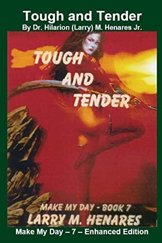 Tough and Tender Make My Day - 7 - Enhanced Edition
