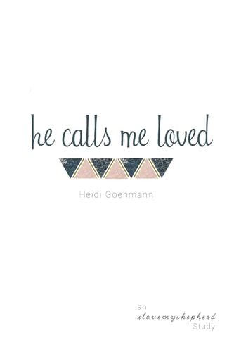 He Calls Me Loved A Study of Isaiah