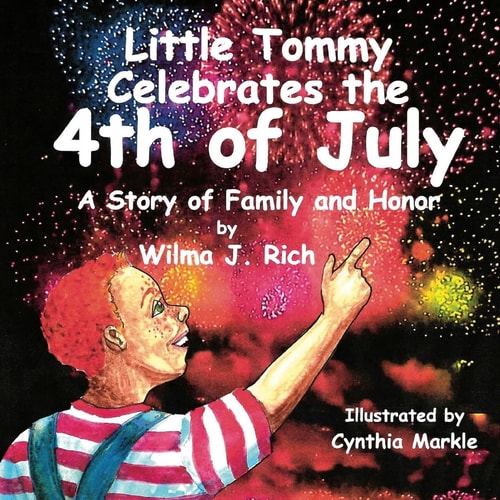 Little Tommy Celebrates the Fourth of July A Story of Family and Honor