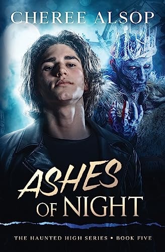 The Haunted High Series Book 5- Ashes of Night