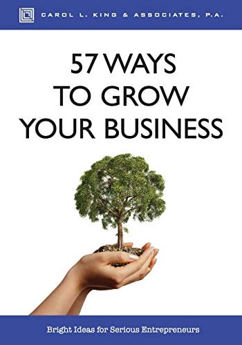 57 Ways to Grow Your Business Bright Ideas for Serious Entrepreneurs