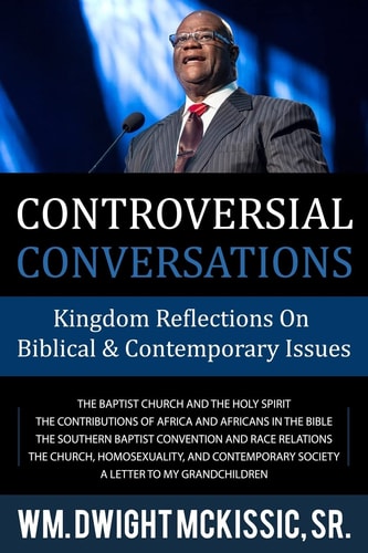 Controversial Conversations Kingdom Reflections on Biblical and Contemporary Issues