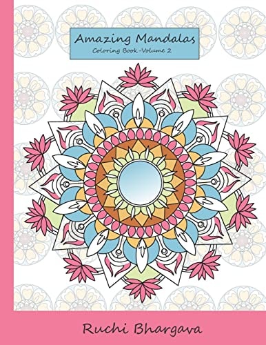 Amazing Mandalas Coloring Book-Volume 2 55 Mandala Designs with 50 Original Designs and 5 Repeated Designs in BLACK Background
