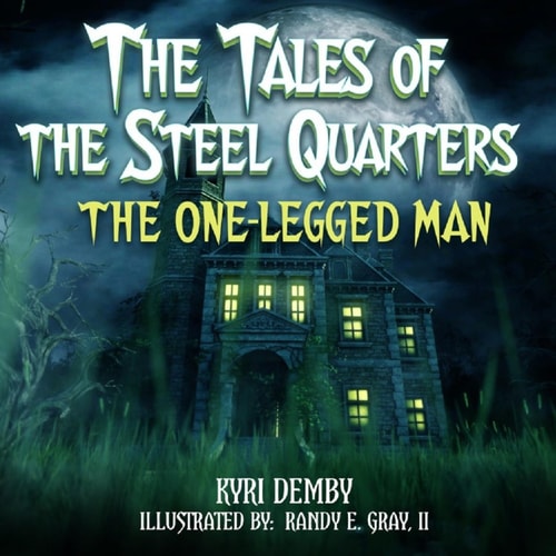 The Tales of The Steel Quarters The One-Legged Man