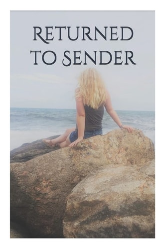 Returned to Sender All the Things I Never Had the Courage to Say.