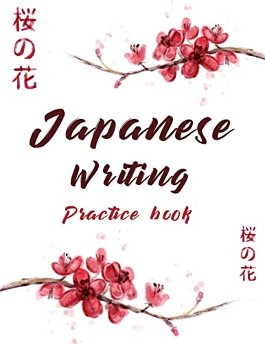 Japanese Writing Practice Book Cute Watercolor Cherry Blossom Genkoyoushi Paper Japanese Character Kanji Hiragana Katakana Language Workbook Study Teach Learning Home School 8. 5x11 Inches 120 Pages