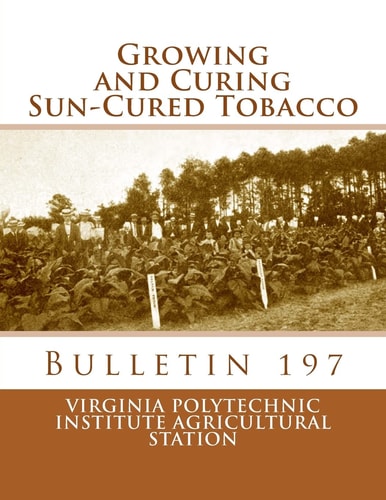 Growing and Curing Sun-Cured Tobacco Bulletin 197
