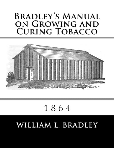 Bradley's Manual on Growing and Curing Tobacco 1864