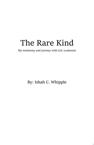 The Rare Kind My testimony and journey with LGL Leukemia