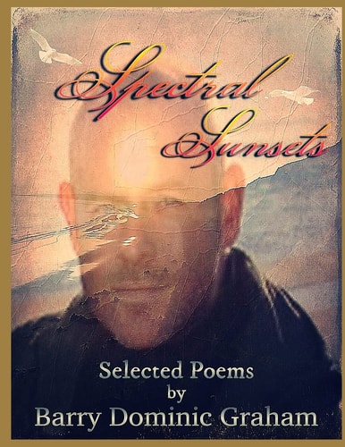 Spectral Sunsets Selected Poems (Colour Edition)