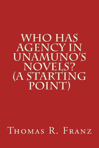 Who Has Agency in Unamuno's Novels? (a Starting Point)