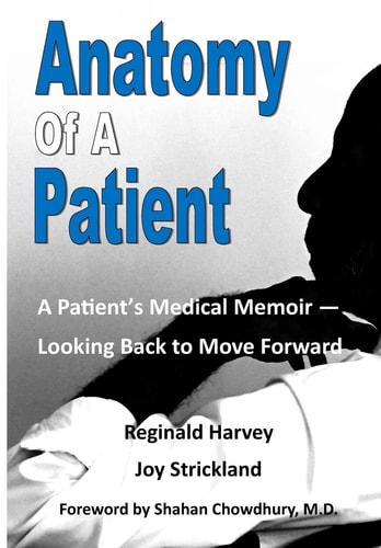 Anatomy of a Patient A Patient's Memoir - Looking Back to Move Forward
