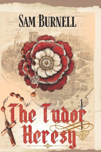 The Tudor Heresy The Tudor Mystery Trials
