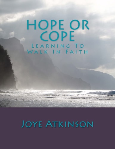 Hope Or Cope Learning to Walk in Faith