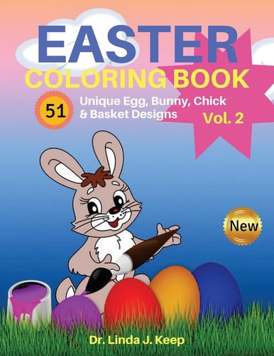 Easter Coloring Book 51 Unique Egg, Bunny, Chick and Basket Designs