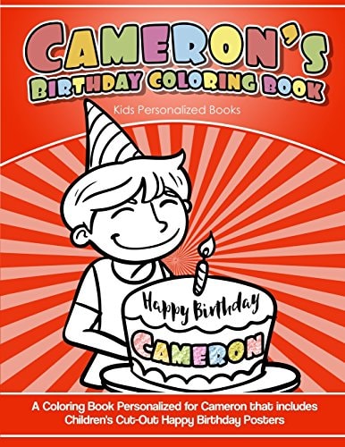 Cameron's Birthday Coloring Book Kids Personalized Books A Coloring Book Personalized for Cameron That Includes Children's Cut Out Happy Birthday Posters