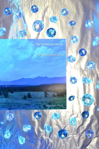 The Enchanted Mirror Ancient Pawneeland
