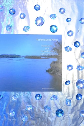 The Enchanted Mirror Community and Confederacy in Pawneeland